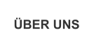 ÜBER UNS